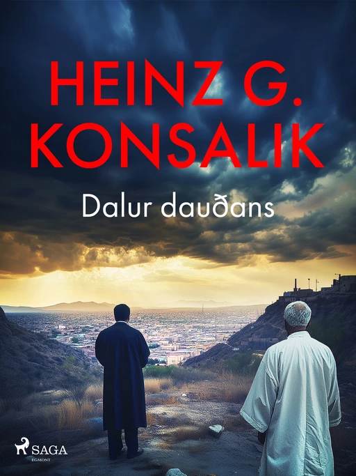 Dalur dauðans - Heinz G. Konsalik - Saga Egmont International