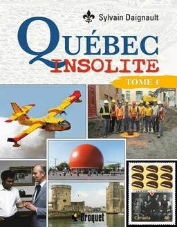 Québec insolite T.04