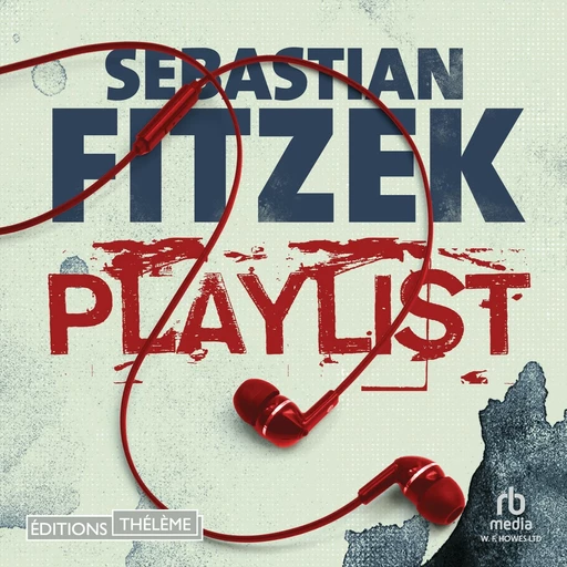 Playlist - Sebastian Fitzek - Editions Theleme from W. F. Howes