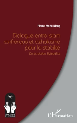 Dialogue entre islam confrérique et catholicisme pour la stabilité