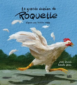 La grande évasion de Roquette