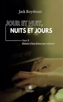 Jour et nuit, nuits et jours – Opus II