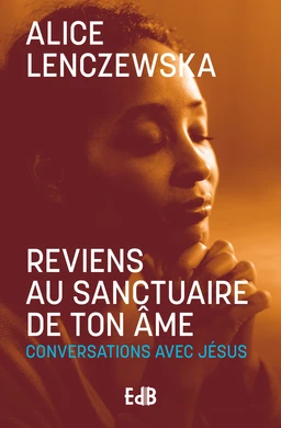 Reviens au sanctuaire de ton âme