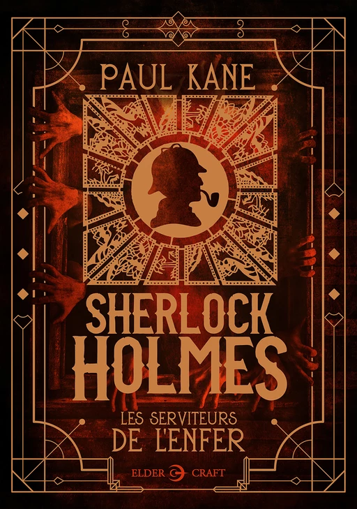 Sherlock Holmes : Les serviteurs de l'enfer - Paul Kane - Elder-Craft