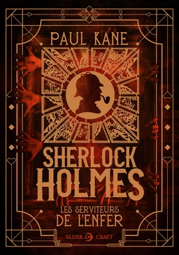 Sherlock Holmes : Les serviteurs de l'enfer