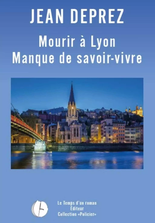 Mourir à Lyon - Jean Deprez - Publishroom