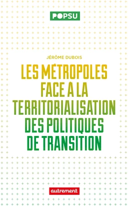 Les métropoles face à la territorialisation des politiques de transition