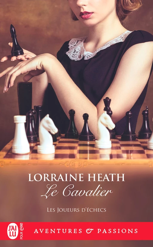 Les Joueurs d'échecs (Tome 2) - Le Cavalier - Lorraine Heath - J'ai Lu