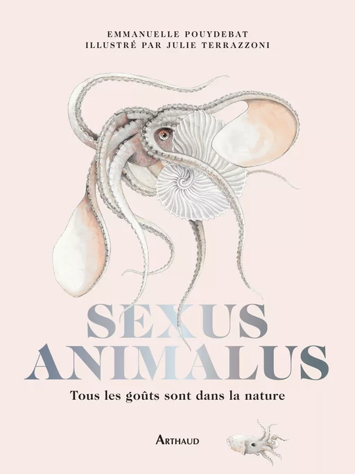 Sexus Animalus - Édition collector - Emmanuelle Pouydebat - Arthaud