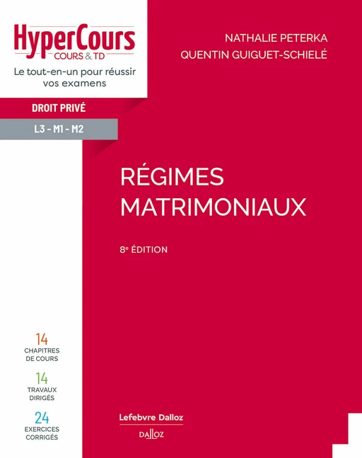 Régimes matrimoniaux. 8e éd. (N) - Nathalie Peterka, Quentin Guiguet-Schielé - Groupe Lefebvre Dalloz