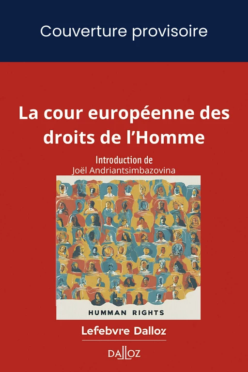 La Cour européenne des droits de l'Homme (N) - Joël Andriantsimbazovina - Groupe Lefebvre Dalloz