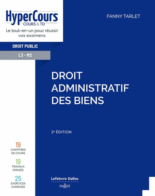 Droit administratif des biens. 2e éd. - Fanny Tarlet - Groupe Lefebvre Dalloz