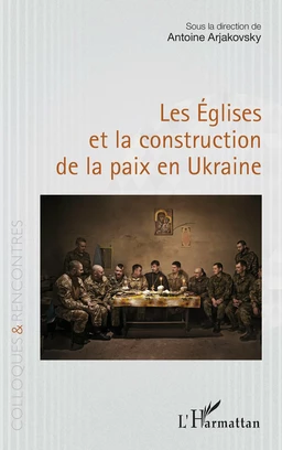 Les Églises et la construction de la paix en Ukraine