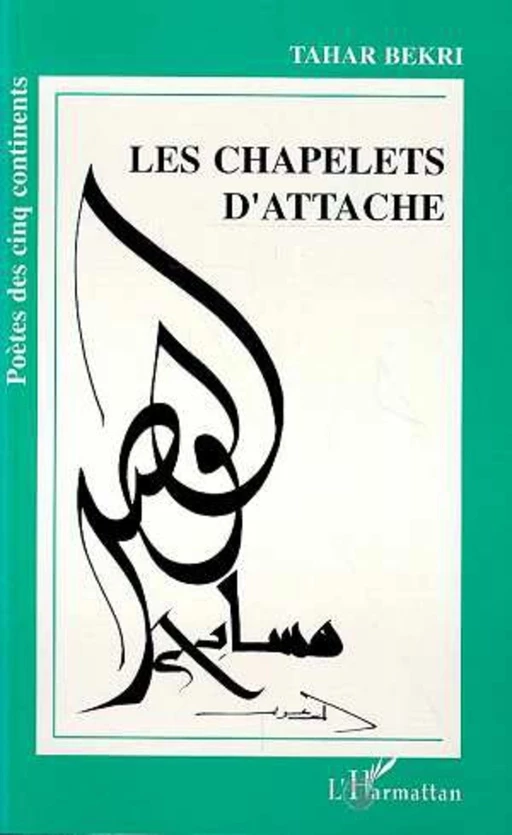 Les chapelets d'attache - Tahar Bekri - Editions L'Harmattan