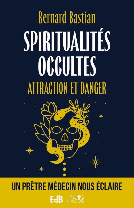 Spiritualités occultes - Bernard Bastian - Editions des Béatitudes