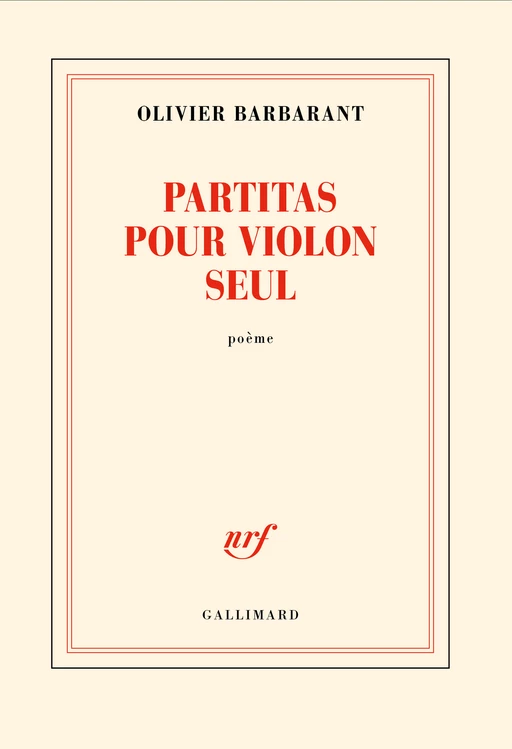 Partitas pour violon seul - Olivier Barbarant - Editions Gallimard