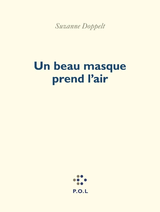 Un beau masque prend l'air - Suzanne Doppelt - POL Editeur