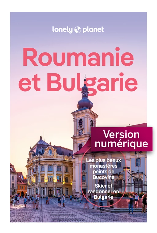 Roumanie et Bulgarie 3ed -  LONELY PLANET - edi8