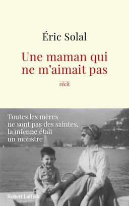 Une maman qui ne m'aimait pas