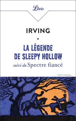 La Légende de Sleepy Hollow. suivi du Spectre fiancé