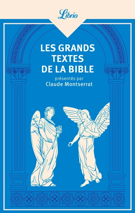 Les Grands Textes de la Bible - Claude Montserrat - J'ai Lu