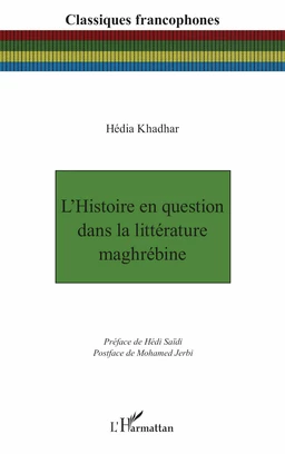 L’Histoire en question dans la littérature maghrébine