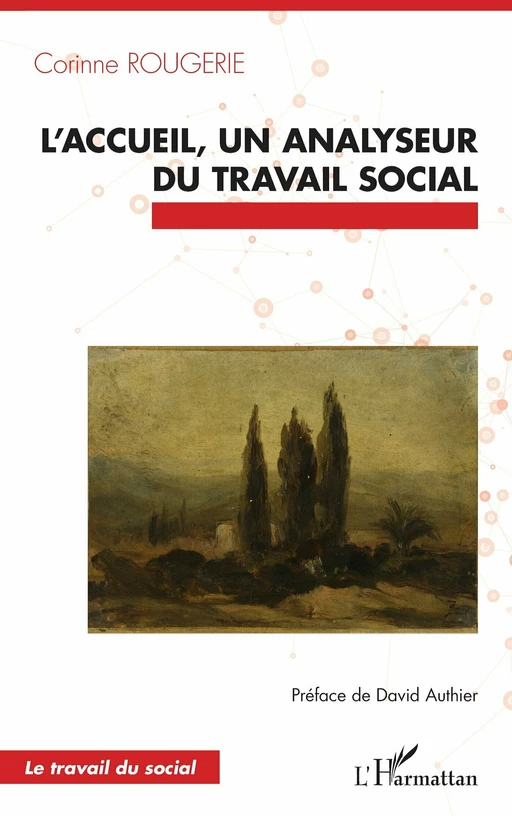 L’accueil, un analyseur du travail social - Corinne Rougerie - Editions L'Harmattan