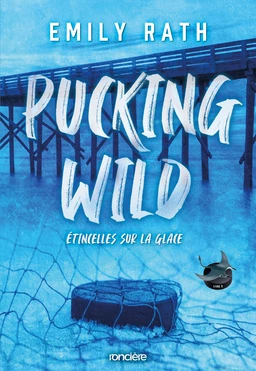 Pucking Wild - e-book - Tome 02