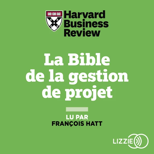 La Bible de la gestion de projet -  Harvard Business Review - Univers Poche