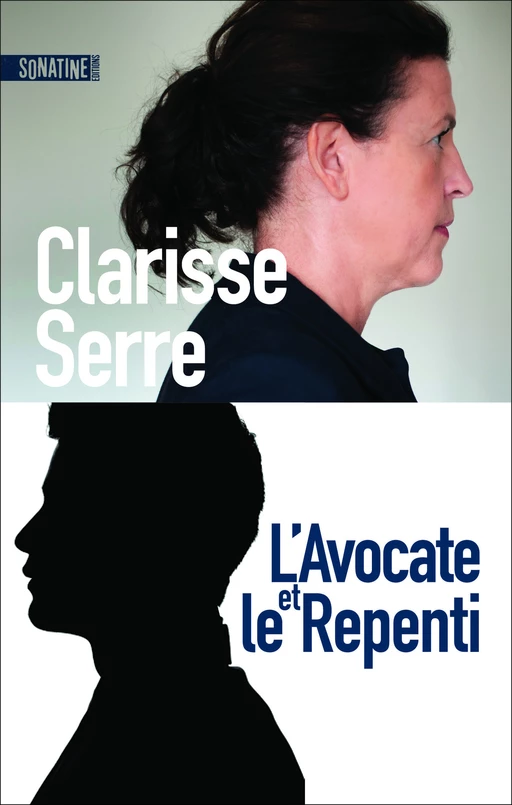 L'Avocate et le Repenti - Clarisse SERRE - Sonatine