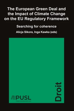 The European Green Deal and the Impact of Climate Change on the EU Regulatory Framework