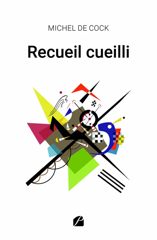 Recueil cueilli - Michel de Cock - Editions du Panthéon