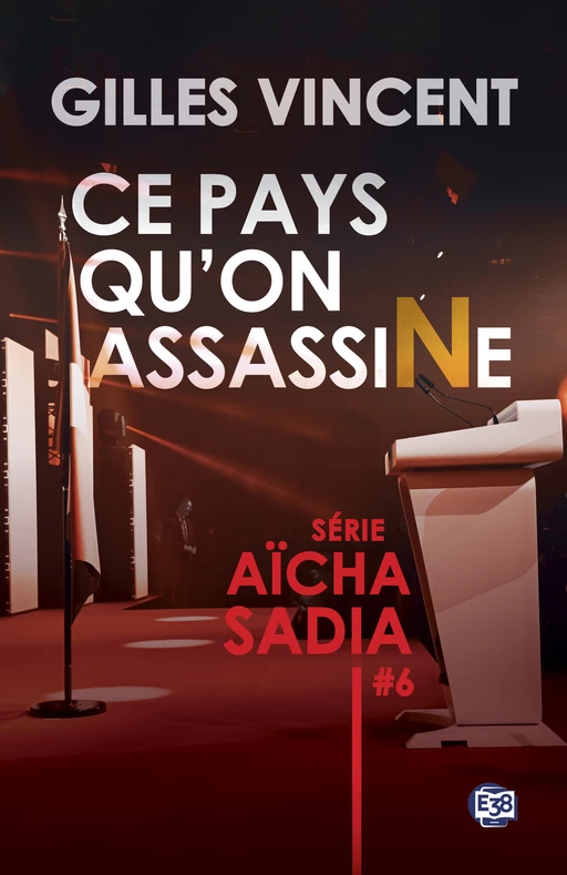 Ce pays qu'on assassine - Gilles Vincent - Les éditions du 38