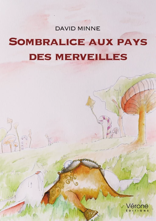 Sombralice aux pays des merveilles - Minne David - Editions Vérone