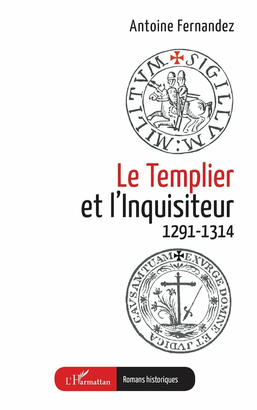 Le Templier et l’Inquisiteur - Antoine Fernandez - Editions L'Harmattan