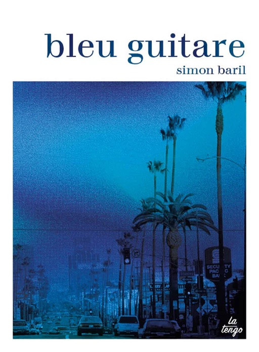 Bleu guitare - Simon Baril - La Tengo