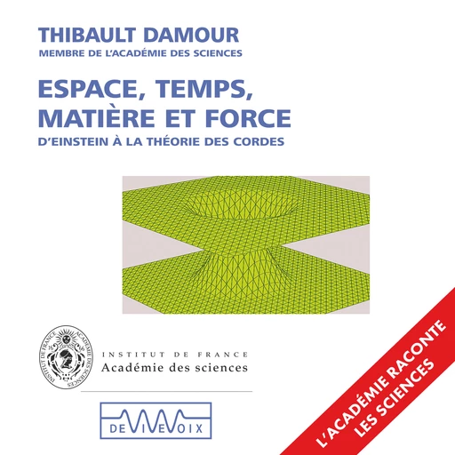 Espace, temps, matière et force - Thibault Damour - CNRS editions