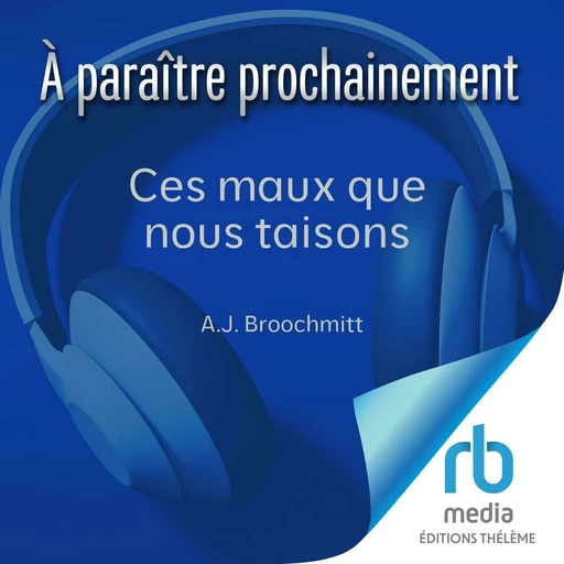 Ces maux que nous taisons - A.J. Broochmitt - Editions Theleme from W. F. Howes