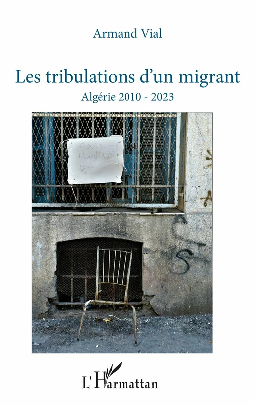 Les tribulations d’un migrant - Armand Vial - Editions L'Harmattan