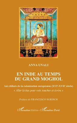 En Inde au temps du Grand Moghol