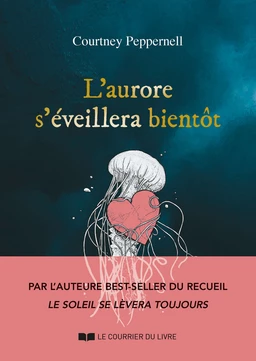 L'aurore s'éveillera bientôt