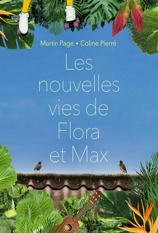 Les nouvelles vies de Flora et Max - Coline Pierré, Martin Page - L'école des loisirs