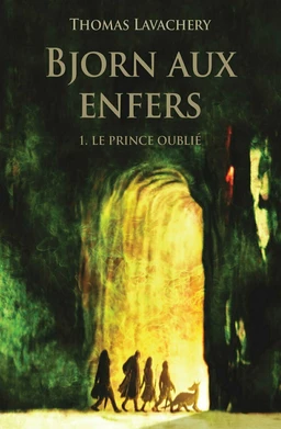 Bjorn aux enfers - Tome 1 - Le prince oublié