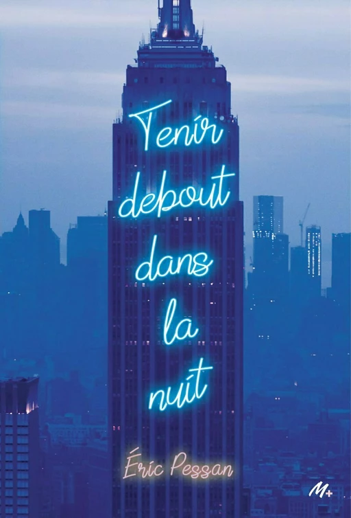 Tenir debout dans la nuit - Eric Pessan - L'école des loisirs