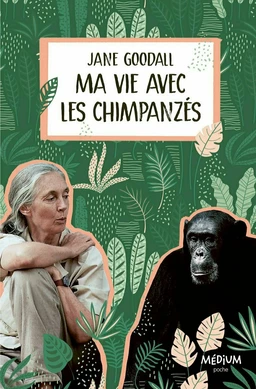 Ma vie avec les chimpanzés