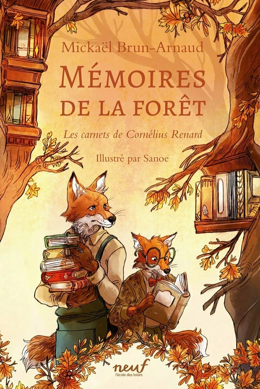 Mémoires de la forêt -Tome 2 - Les carnets de Cornélius Renard - Mickaël Brun-Arnaud - L'école des loisirs