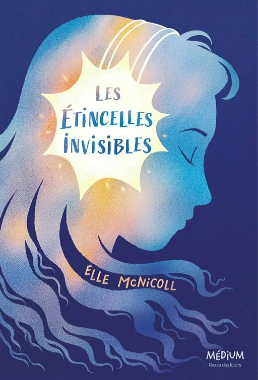 Les étincelles invisibles - Elle McNicoll's - L'école des loisirs