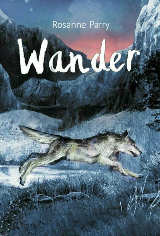 Wander - Rosanne Parry - L'école des loisirs