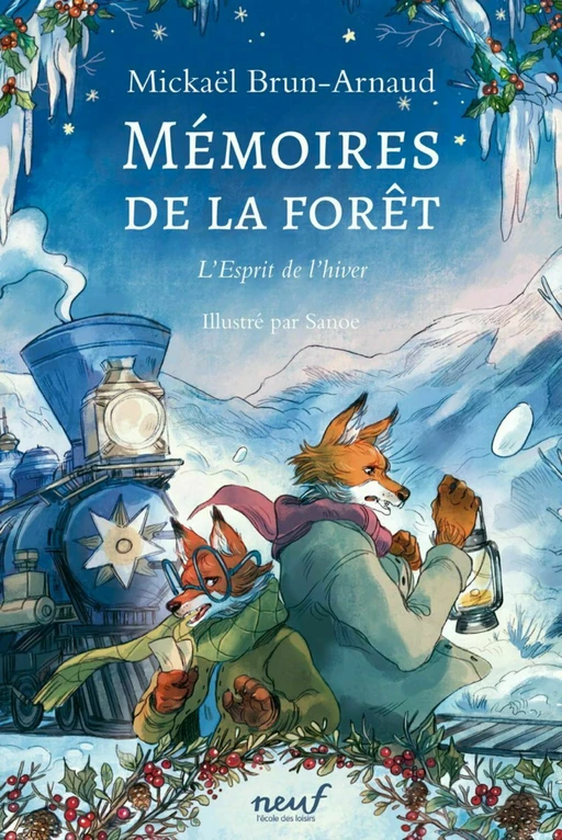 Mémoires de la forêt - Tome 3 - L'esprit de l'hiver - Mickaël Brun-Arnaud - L'école des loisirs