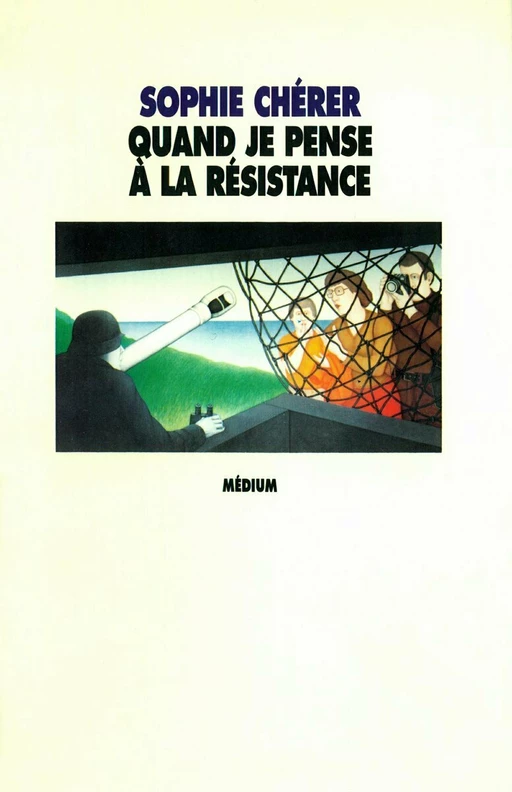 Quand je pense à la résistance - Sophie Chérer - L'école des loisirs